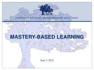 MASTERY-BASED LEARNING June 3, 2015