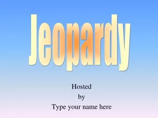 Hosted by Type your name here