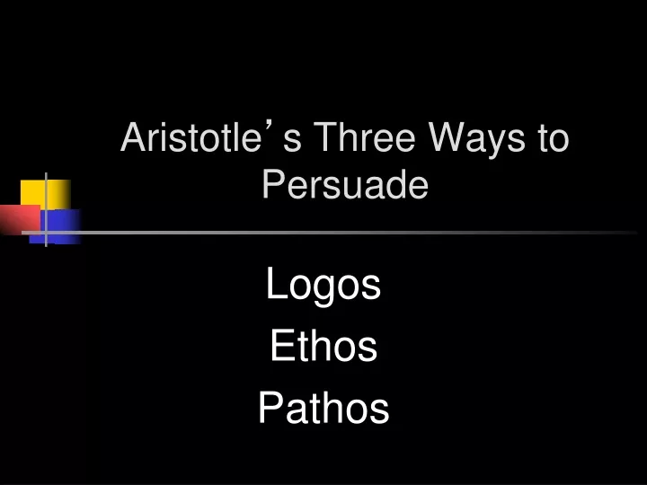 aristotle s three ways to persuade