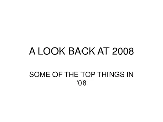 A LOOK BACK AT 2008