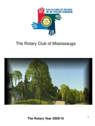 The Rotary Club of Mississauga The Rotary Year 2009/10