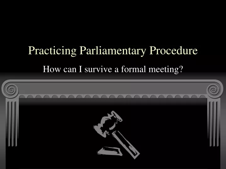 practicing parliamentary procedure