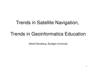 Trends in Satellite Navigation,  Trends in Geoinformatics Education