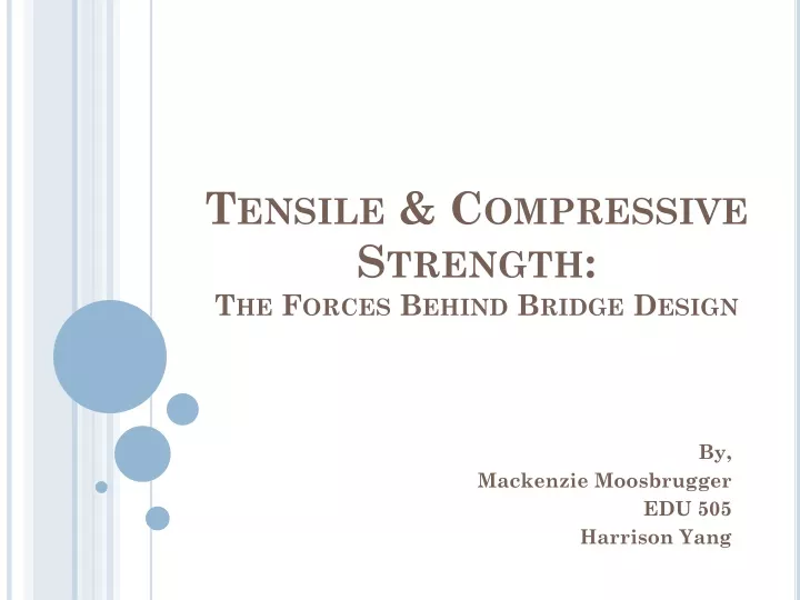 tensile compressive strength the forces behind bridge design