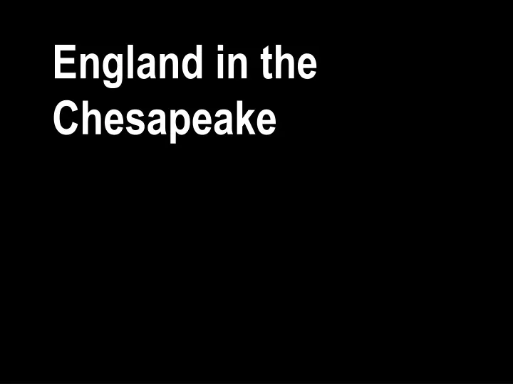 england in the chesapeake