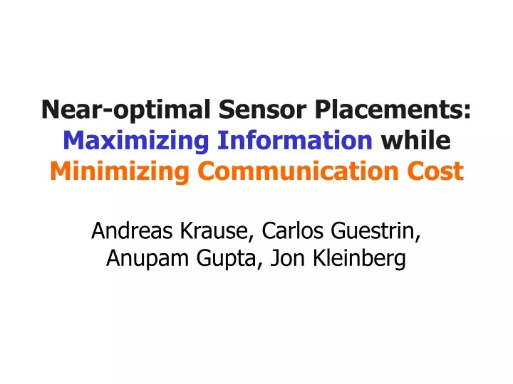 near optimal sensor placements maximizing information while minimizing communication cost