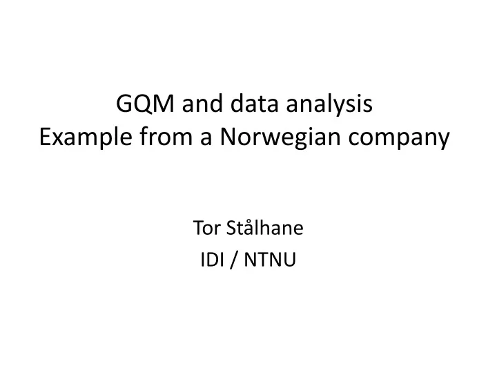 gqm and data analysis example from a norwegian company