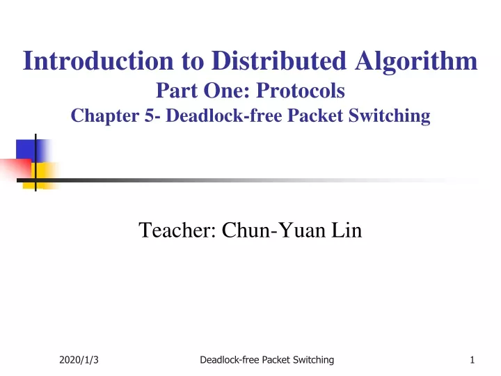 introduction to distributed algorithm part one protocols chapter 5 deadlock free packet switching