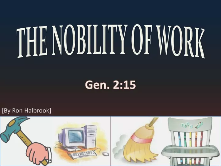 the nobility of work