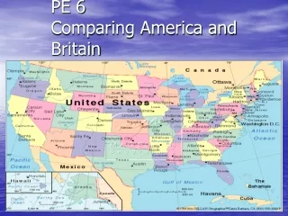PE 6  Comparing America and Britain