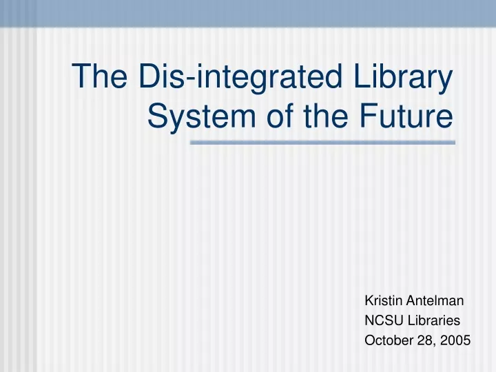 the dis integrated library system of the future