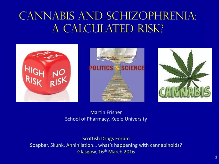 cannabis and schizophrenia a calculated risk