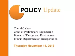 Cheryl Cathey Chief of Preliminary Engineering Bureau of Design and Environment