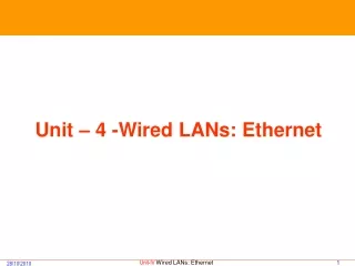 Unit – 4 -Wired LANs: Ethernet