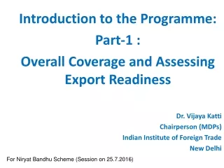 Introduction to the Programme:  Part-1 : Overall Coverage and Assessing Export Readiness
