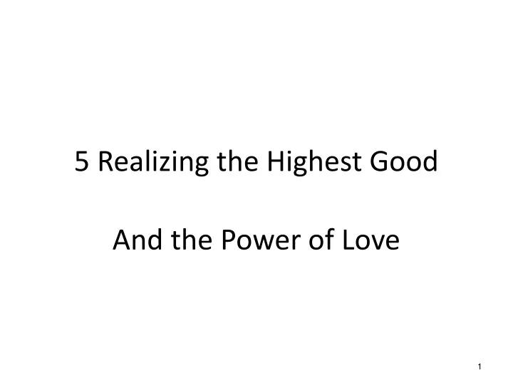 5 realizing the highest good