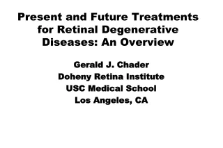 Present and Future Treatments for Retinal Degenerative Diseases: An Overview
