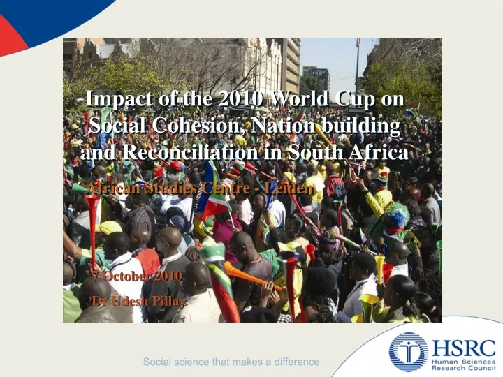 impact of the 2010 world cup on social cohesion nation building and reconciliation in south africa