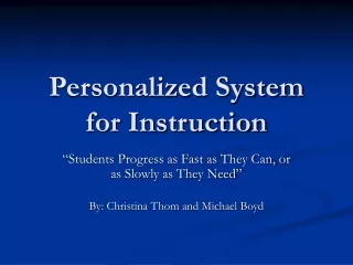 Personalized System for Instruction
