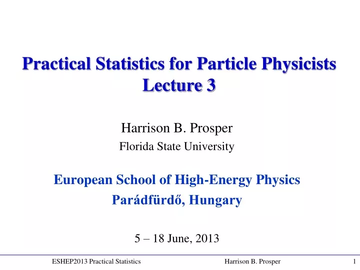 practical statistics for particle physicists lecture 3