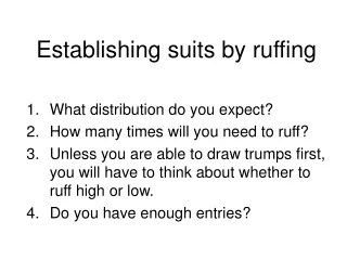 Establishing suits by ruffing What distribution do you expect?