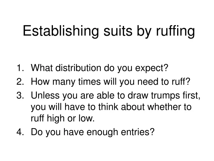 establishing suits by ruffing what distribution