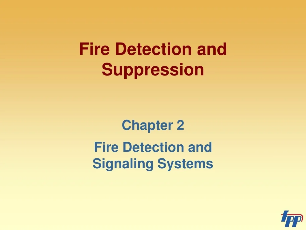 PPT - Fire Detection and Signaling Systems: Components, Types, and ...