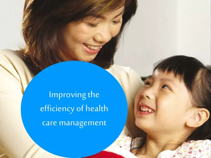 improving the efficiency of health care management