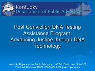 Post Conviction DNA Testing Assistance Program:   Advancing Justice through DNA Technology