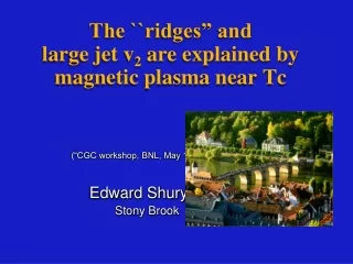 The ``ridges” and large jet v 2  are explained by magnetic plasma near Tc