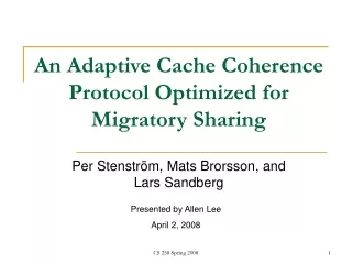 An Adaptive Cache Coherence Protocol Optimized for Migratory Sharing