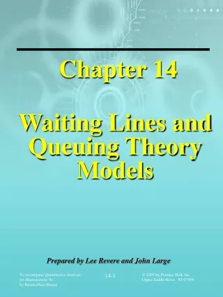 Chapter 14 Waiting Lines and Queuing Theory Models