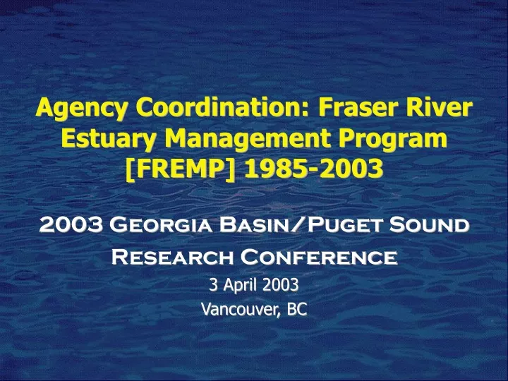 agency coordination fraser river estuary management program fremp 1985 2003