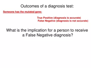Outcomes of a diagnosis test: