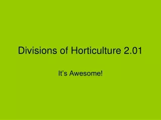 Divisions of Horticulture 2.01