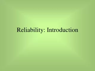 Reliability: Introduction