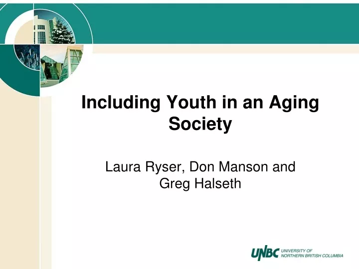 including youth in an aging society laura ryser don manson and greg halseth