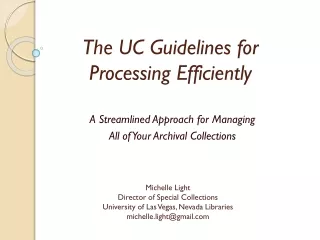 The UC Guidelines for  Processing Efficiently