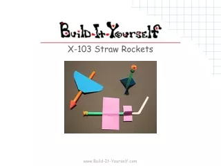 X-103 Straw Rockets
