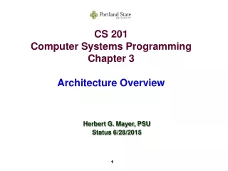 CS 201 Computer Systems Programming Chapter 3 Architecture Overview