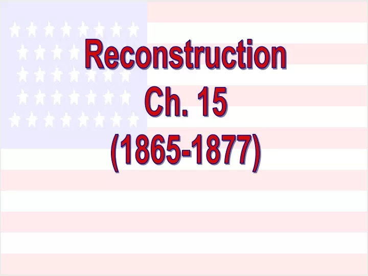 reconstruction ch 15 1865 1877