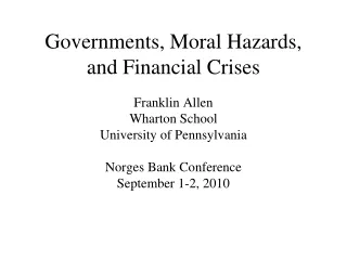 Governments, Moral Hazards, and Financial Crises