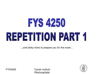 FYS 4250 REPETITION PART 1