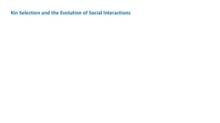 Kin Selection and the Evolution of Social Interactions