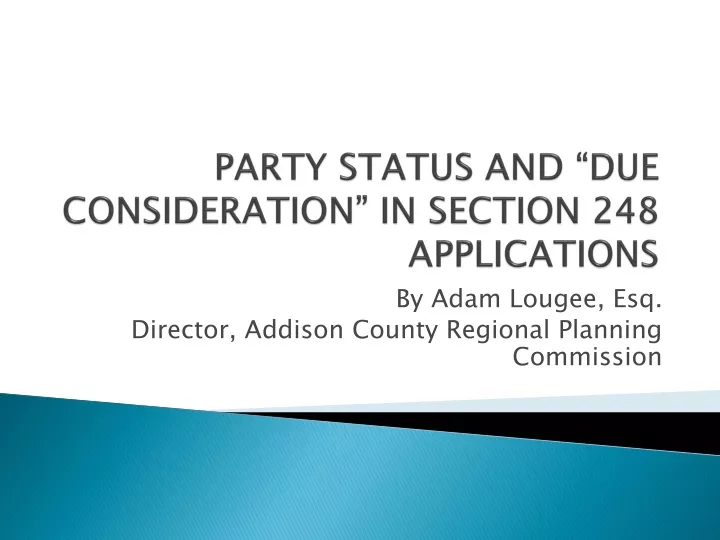 party status and due consideration in section 248 applications