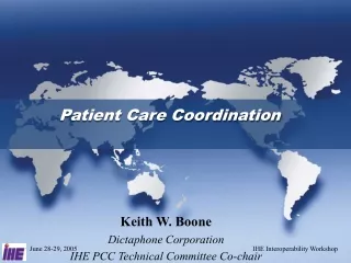 Keith W. Boone Dictaphone Corporation IHE PCC Technical Committee Co-chair