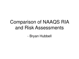 Comparison of NAAQS RIA and Risk Assessments