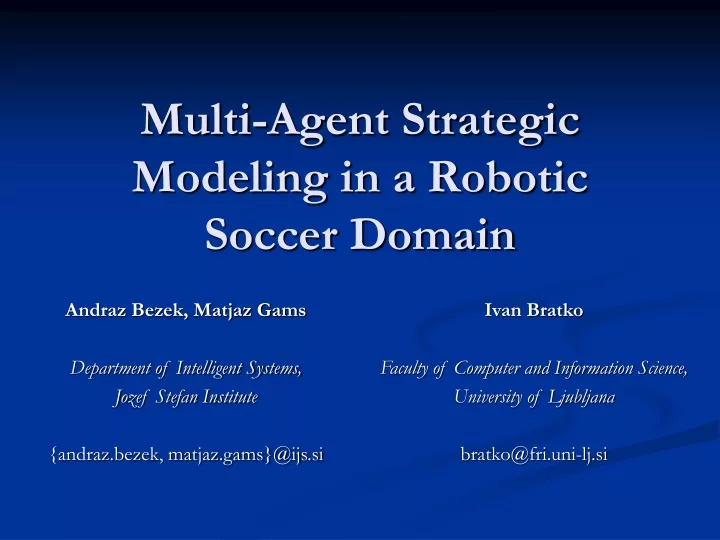 multi agent strategic modeling in a robotic soccer domain