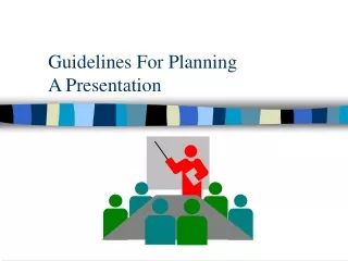 Guidelines For Planning  A Presentation