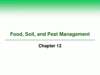 Food, Soil, and Pest Management